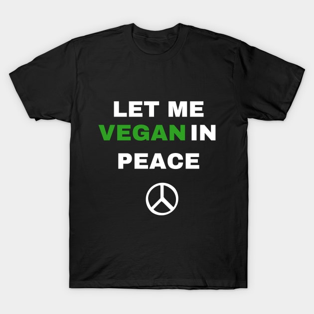 Vegan in peace T-Shirt by veganinpeacetees